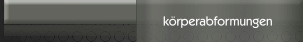 k&ouml;rperabformungen